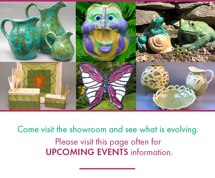 Come visit the showroom and see what is evolving. Please visit this page often for  upcoming events information.